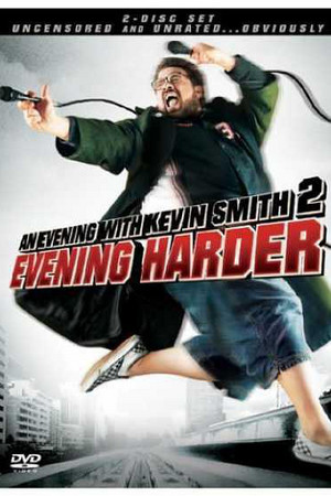 An Evening with Kevin Smith 2: Evening Harder