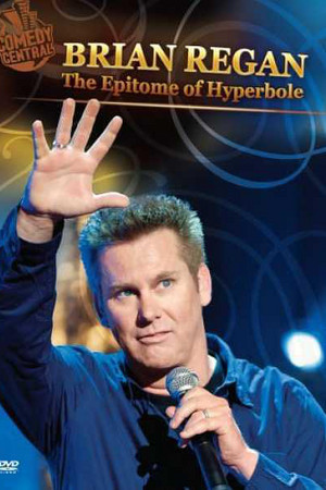 Brian Regan: The Epitome of Hyperbole