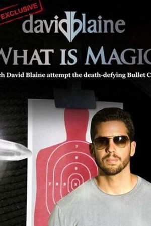 David Blaine: What Is Magic?
