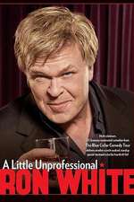 Ron White: A Little Unprofessional