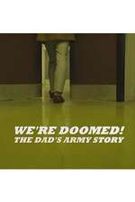 We're Doomed! The Dad's Army Story