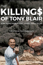 The Killing$ of Tony Blair