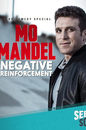 Mo Mandel: Negative Reinforcement