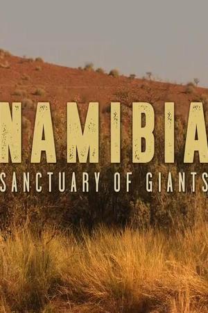 Namibia, Sanctuary of Giants