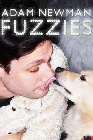 Adam Newman: Fuzzies