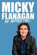 Micky Flanagan: An' Another Fing - Live