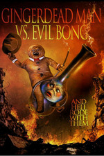 Gingerdead Man Vs. Evil Bong