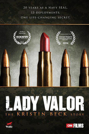 Lady Valor: The Kristin Beck Story