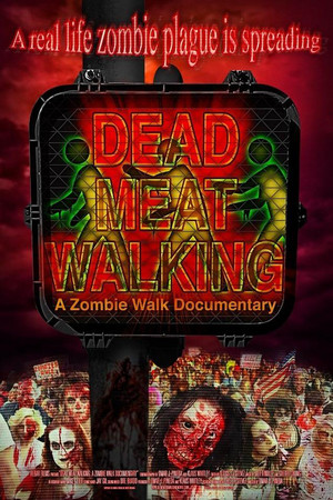 Dead Meat Walking: A Zombie Walk Documentary