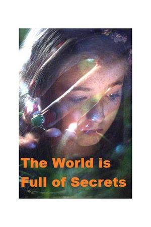 The World is Full of Secrets