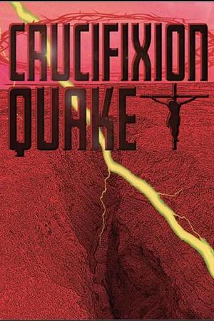 Crucifixion Quake