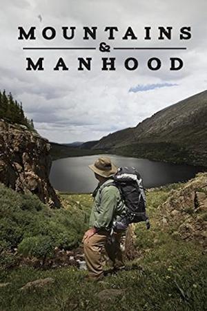 Mountains & Manhood