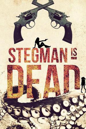 Stegman Is Dead