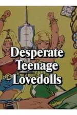 Desperate Teenage Lovedolls