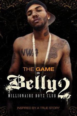 Belly 2: Millionaire Boyz Club