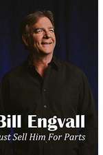 Bill Engvall: Just Sell Him for Parts