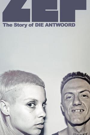 ZEF - The Story of DIE ANTWOORD